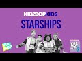 KIDZ BOP Kids - Starships (KIDZ BOP My Mix 8)