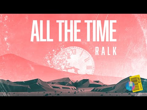 Ralk - All The Time (Lyric Video)
