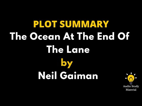 Plot Summary Of The Ocean At The End Of The Lane By Neil Gaiman. - The Ocean At The End Of The Lane