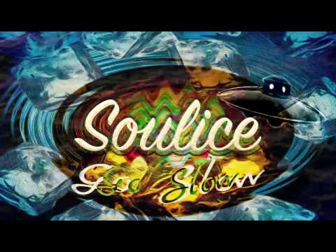 SoulICE- Go Slow