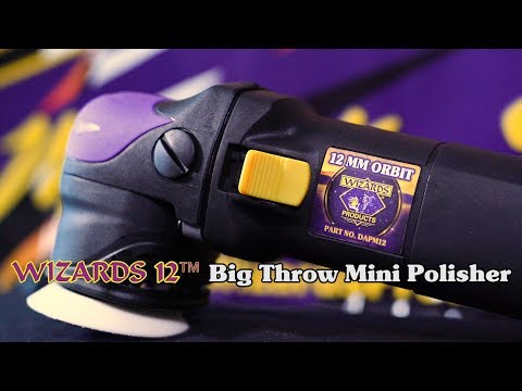 How to Use Wizards Products: Wizards 12™ Big Throw Mini Polisher