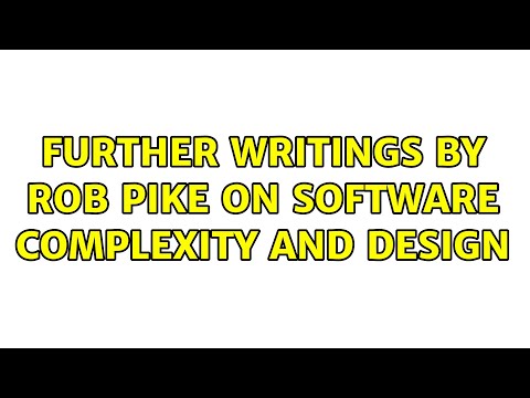 Further writings by Rob Pike on software complexity and design