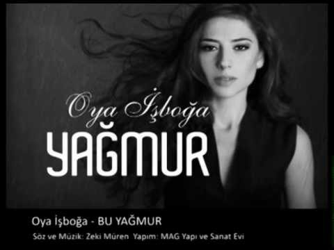 Oya İşboğa - Bu Yağmur
