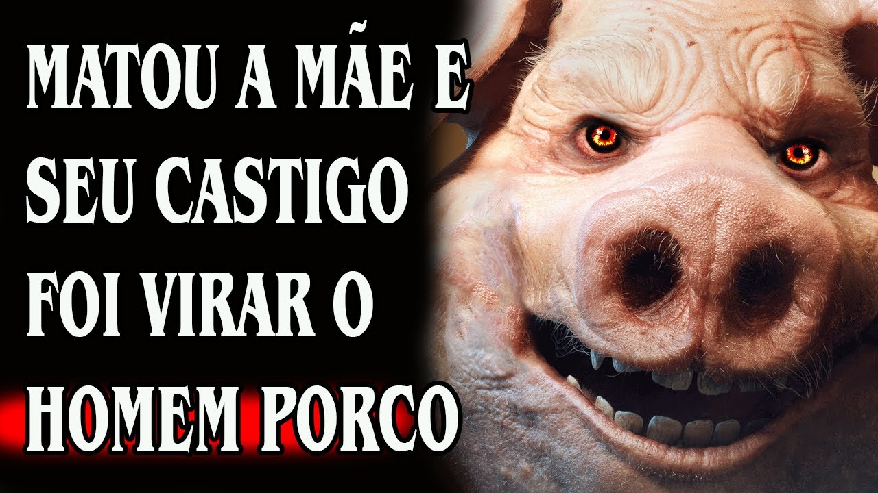 A Saga do Homem porco (Versão Filme completo)