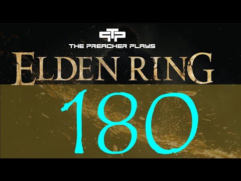 Elden Ring Blind Let's Play - Episode 180 The Roots Apparently Run Deep Here
