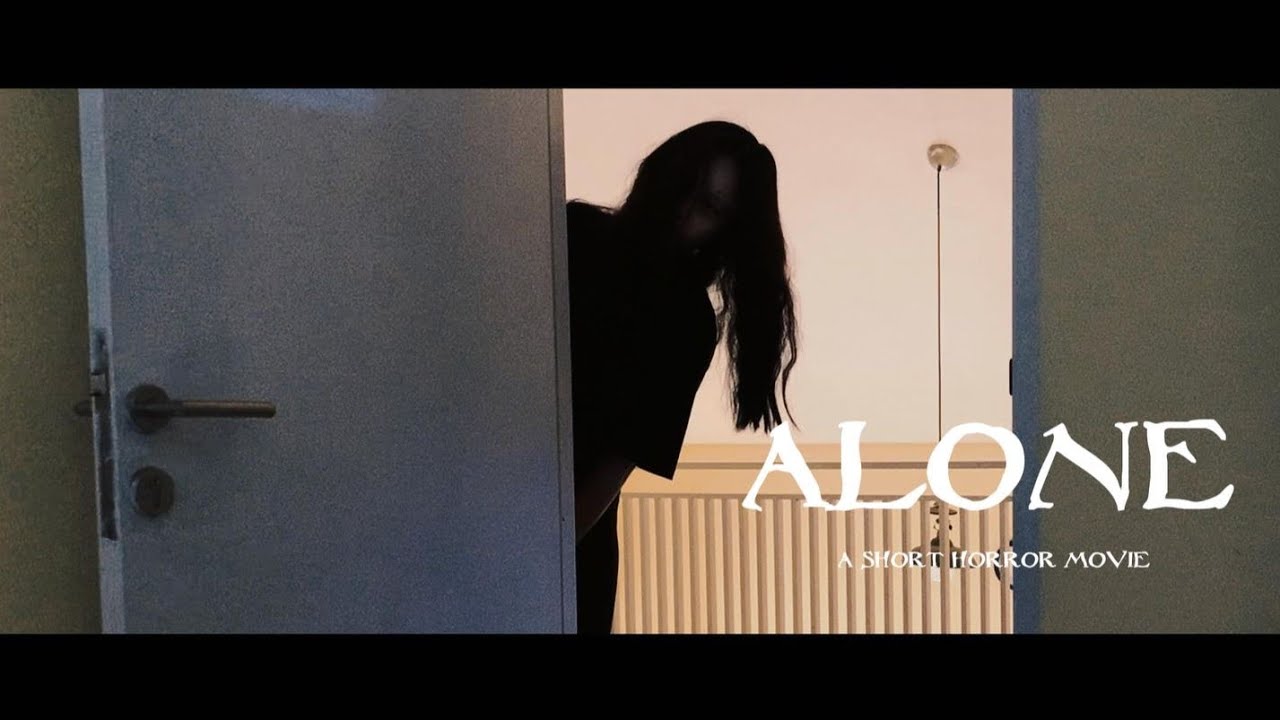 ALONE I Short horror movie by Naya
