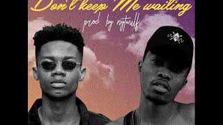 Kwesi Arthur ft Kidi - Don’t Keep Me Waiting (Official Audio)