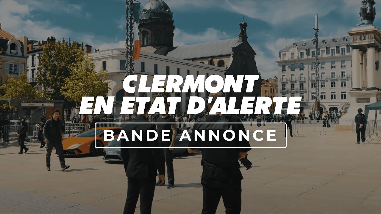 Miniature de la vidéo CLERMONT EN ÉTAT D'ALERTE - Bande annonce du film Clermont en état d'alerte