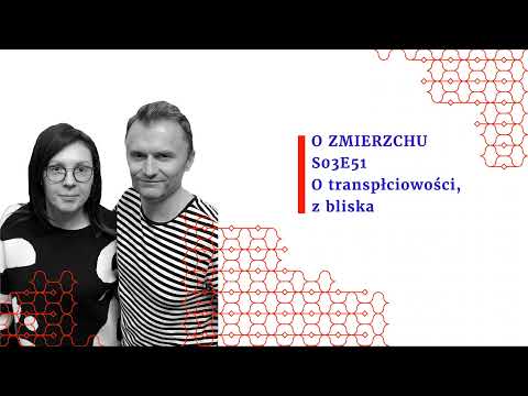 S03E51 O transpłciowości, z bliska - O Zmierzchu