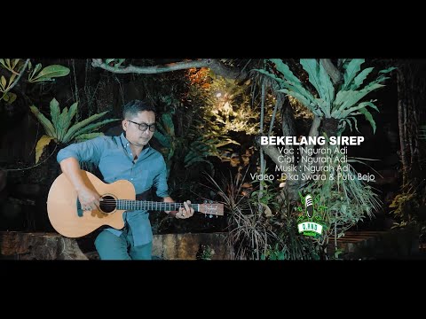 BEKELANG SIREP - NGURAH ADI {Q,Ano Pro Studio}