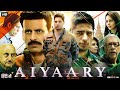 Aiyaary Full Movie | Sidharth Malhotra, Manoj Bajpayee, Rakul Preet Singh | Review & Facts HD