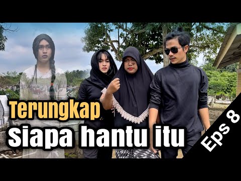 eps-8-terungkap-siapa-hantu-itu-dusun-lantam