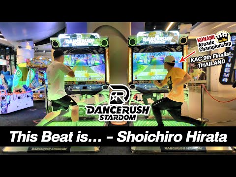 [ #DANCERUSH_STARDOM ] This Beat Is... - Shoichiro Hirata LV.8 Playing With KAC 9th Finalist [ 4K ]