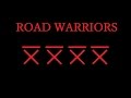 ROAD WARRIORS 