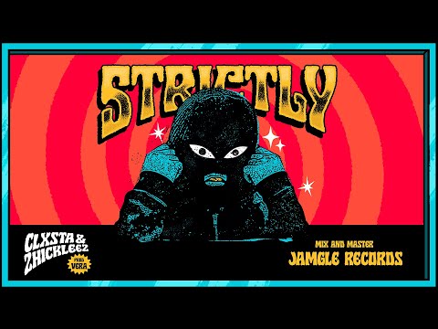 Clxsta & Zhickleez - STRICTLY (Special Guest Dj Loki)