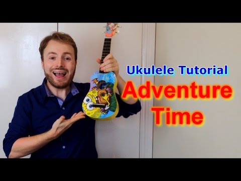 Adventure Time Opening Theme - Ukulele Tutorial!