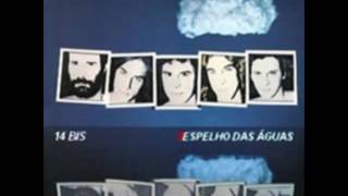 14 Bis - Nos Bailes Da Vida (Disco Espelhos Das Águas 1981)