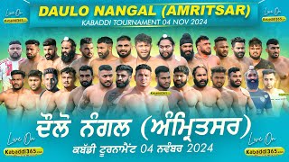 Daulo Nangal (Amritsar) Kabaddi Tournament 04 Nov 2024