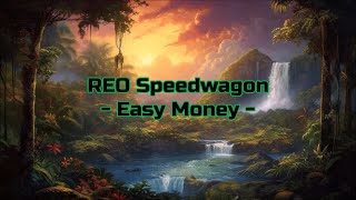 REO Speedwagon - "Easy Money" HQ/With Onscreen Lyrics!