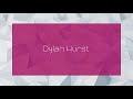 Dylan Hurst - appearance