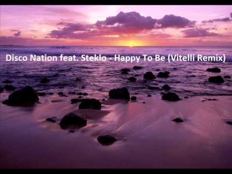 Disco Nation feat. Steklo - Happy To Be (Vitelli Remix)