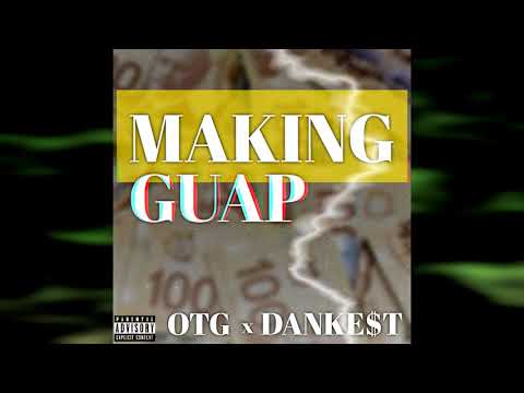 Danke$t ft. Otg Rhys x Otg Stiffy - Making Guap (Prod. Reupbeats)
