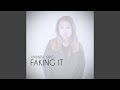 Faking It