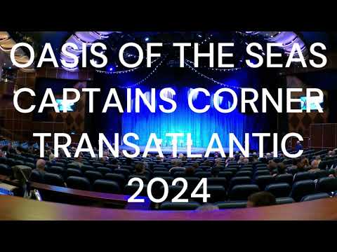 Oasis Of The Seas Captains Corner Transatlantic 2024