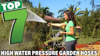 7 Best Garden Hoses for High Water Pressure
