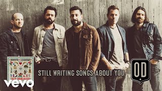 Old Dominion - Still Writing Songs About You (Audio)