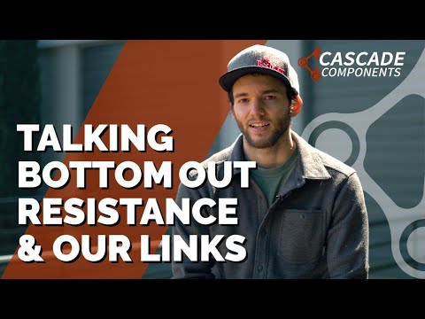 Behind the Links & Bottom Out Resistance