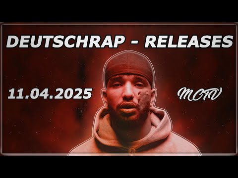 DEUTSCHRAP - NEW RELEASES ➤ 11.04.2025 🚨💯 | 🔥MCTV | NEUE SONGS🔥
