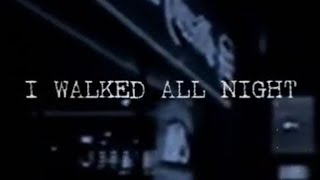 I WALKED ALL NIGHT | DirtDeluxe