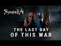 Symphia - THE LAST DAY OF THIS WAR