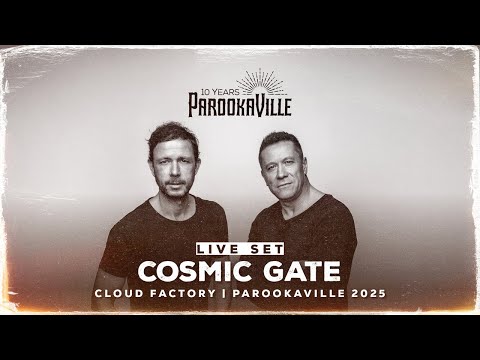 PAROOKAVILLE 2025 | COSMIC GATE