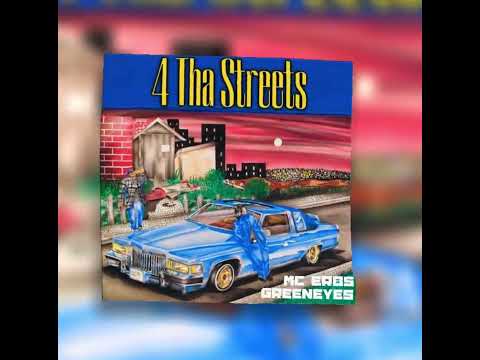 MC ERBS - 4 Tha Streets (ft. Greeneyes)
