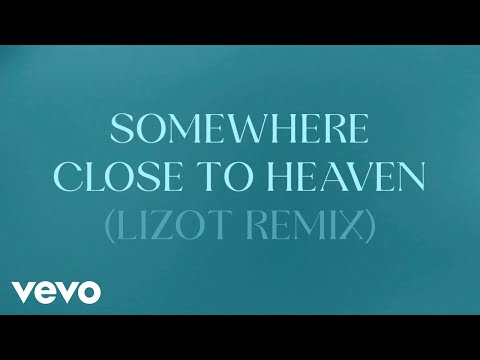Rea Garvey, Picture This, LIZOT - Somewhere Close To Heaven (LIZOT Remix / Lyric Video)