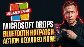 Microsoft Drops Emergency Bluetooth Hotpatch – What You Need to Know