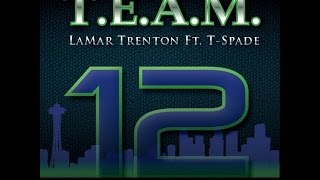 T.E.A.M. - LaMar Trenton Ft. T-Spade