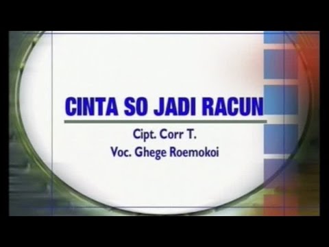 Ghege Roemokoij - Cinta So Jadi Racun (Official Music Video)