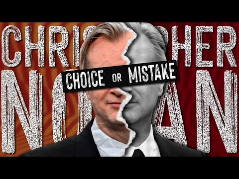 Christopher Nolan: Choice or Mistake