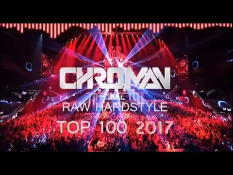 TOP 100 RAW Hardstyle of 2017