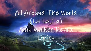 R3HAB x A Touch Of Class - All Around The World (La La La) (Alan Walker Remix) [Lyrics]