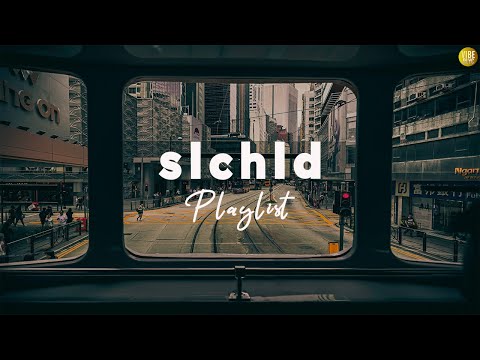 slchld Playlist | ♬ Today is a hard day too, I have to smile ☺ ♪ ♡