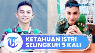 Perwira TNI Ini Selingkuh 5 Kali Ketahuan Istrinya, Sudah Dipindahtugas Tetap Diulangi