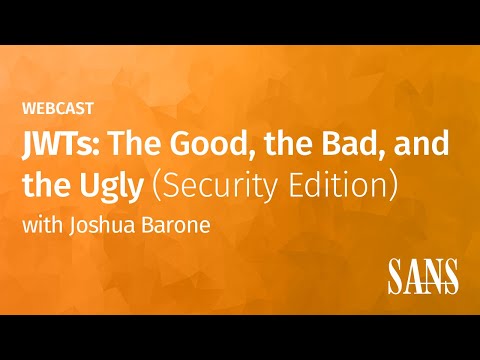 JWTs The Good, the Bad, and the Ugly Security Edition