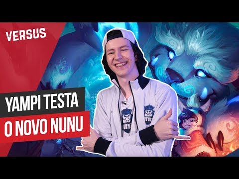 YAMPI TESTA O NOVO NUNU - LEAGUE OF LEGENDS