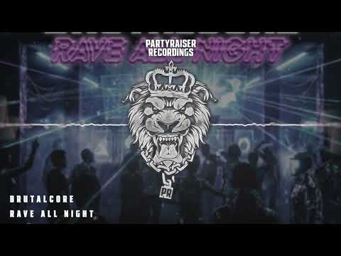 Brutalcore - Rave All Night