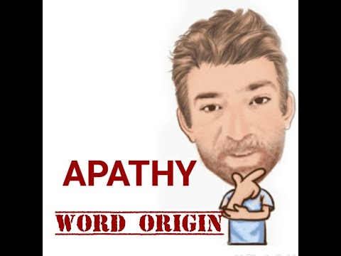English Tutor Nick P Word Origins (270) Apathy  - Origin
