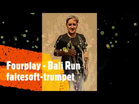 La tromba di falcesoft suona: Fourplay - Bali Run  falcesoft-trumpet